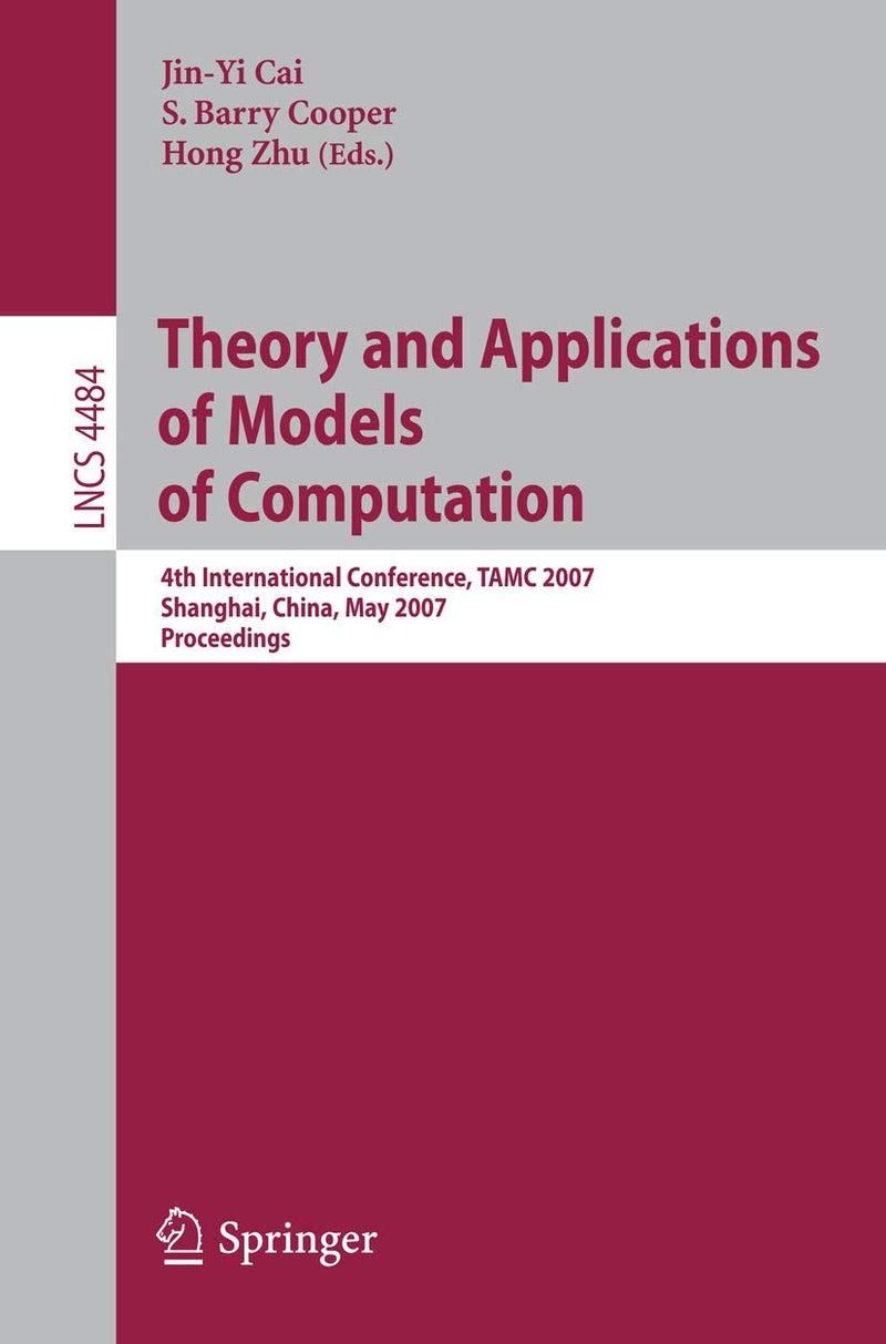 Theory and Applications of Models of Computation: 4th International Conference, TAMC 2007, Shanghai, China, May 22-25, 2007, Proceedings 