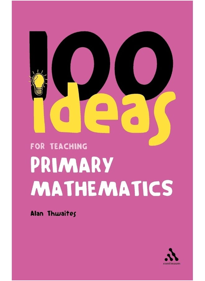 100 Ideas for Teaching Primary Mathematics 
