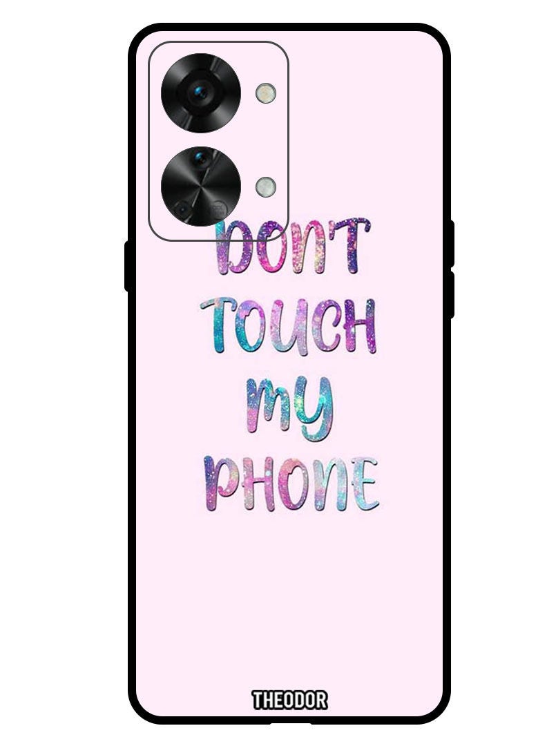 Theodor Protective Case Anti ScratchShockproof Cover For One Plus Nord 2T 5G Dont Touch My Phone - Image 1