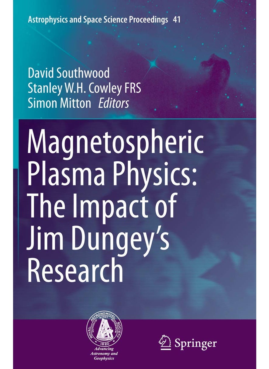 Magnetospheric Plasma Physics: The Impact of Jim Dungey's Research 
