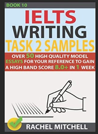 Ielts Writing Task 2 Samples Over 50 Highquality Model Essays For Your Reference To Gain A High Ba by Mitchell, Rachel Paperback - pzsku/Z514E935D315FA7536ED5Z/45/_/1698840417/eb986abd-3607-4f0a-a4a4-71fe8eba8d57