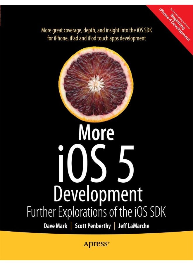 More iOS 6 Development: Further Explorations of the iOS SDK 