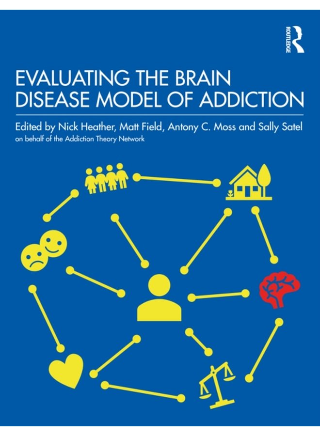 Evaluating the Brain Disease Model of Addiction - Paperback