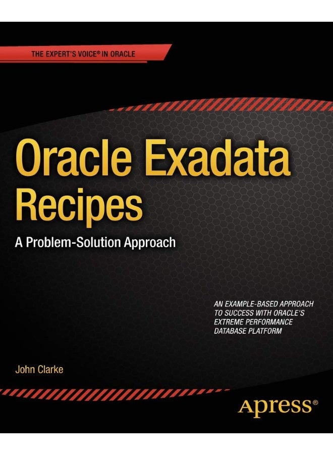 Oracle Exadata Recipes: A Problem-Solution Approach