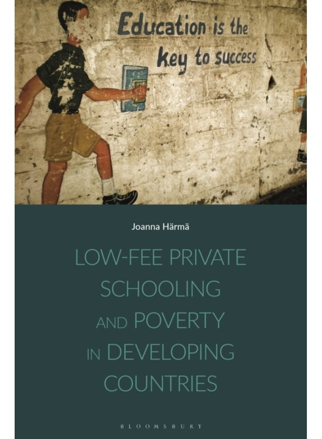 Low fee Private Schooling and Poverty in Developing Countries - Hardback