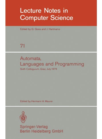 Automata, Languages, and Programming: Sixth Colloquium, Graz, Austria, July 16-20, 1979. Proceedings - pzsku/Z515B0852730B42861A3FZ/45/1749041528/5c8f361b-db40-41ba-aca6-285d7393599f
