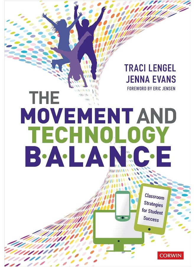 The Movement and Technology Balance: Classroom Strategies for Student Success 