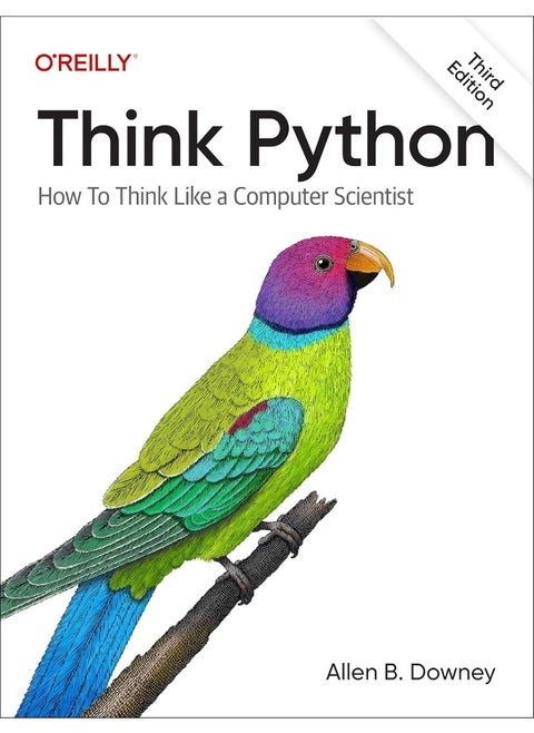 Think Python: How To Think Like a Computer Scientist