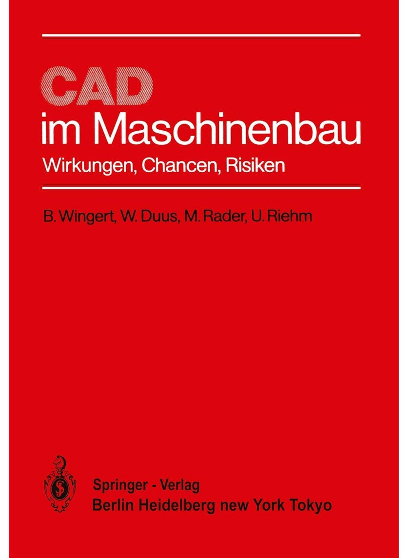 CAD im Maschinenbau: Wirkungen, Chancen, Risiken 