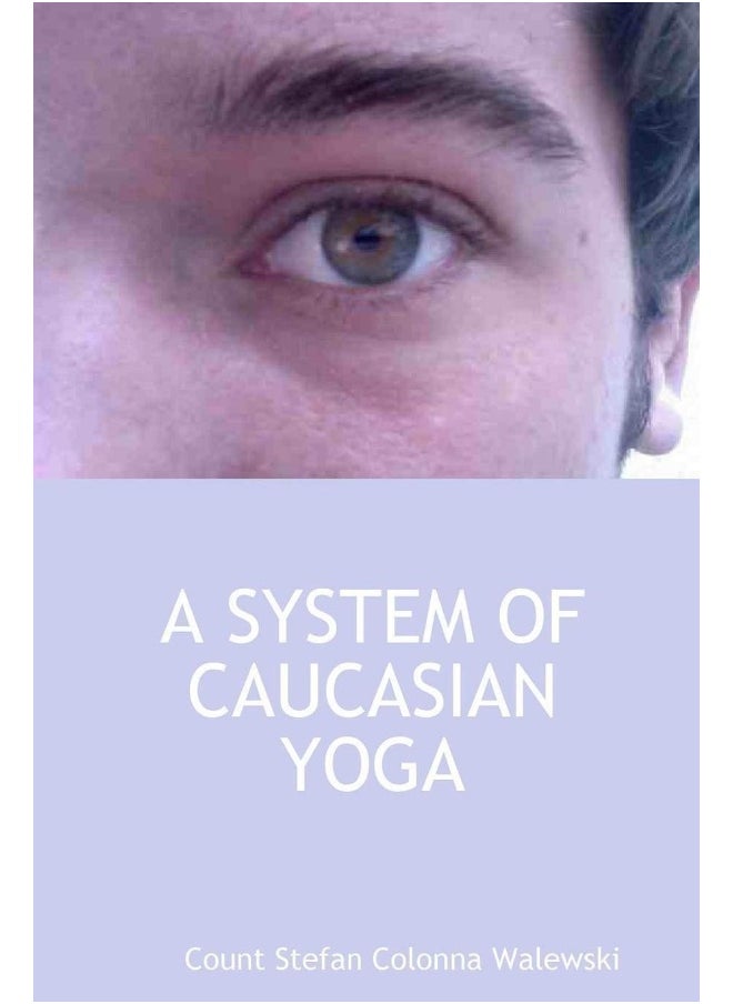 A System of Caucasian Yoga