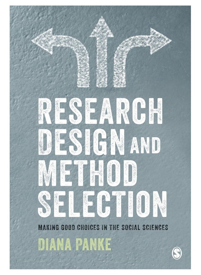 Research Design & Method Selection: Making Good Choices in the Social Sciences