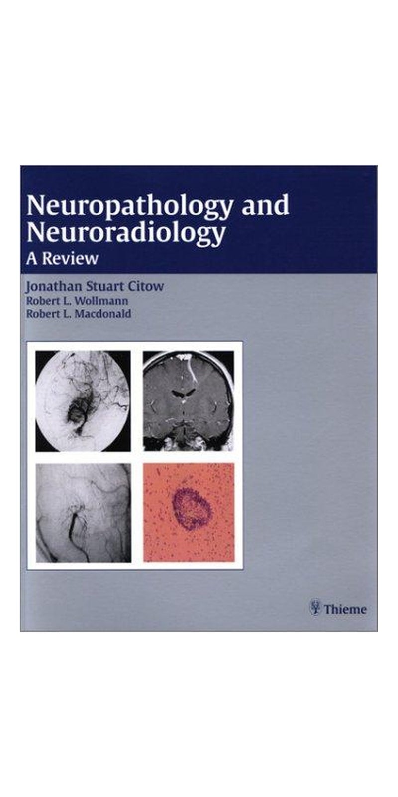 Neuropathology and Neuroradiology: A Review | Paperback | 1 edition | Published by Thieme Medical Publishers