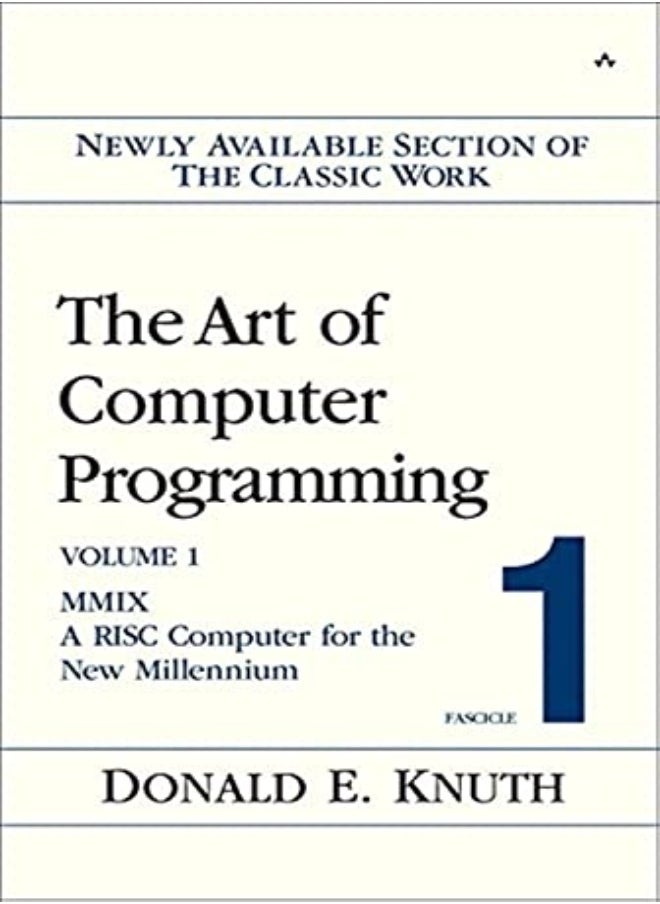 Art Of Computer Programming Volume 1 Fascicle 1 The Mmix  A Risc Computer For The New Millenni 