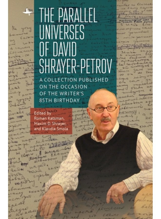 The Parallel Universes of David Shrayer Petrov A Collection Published on the Occasion of the Writer s 85th Birthday - Paperback