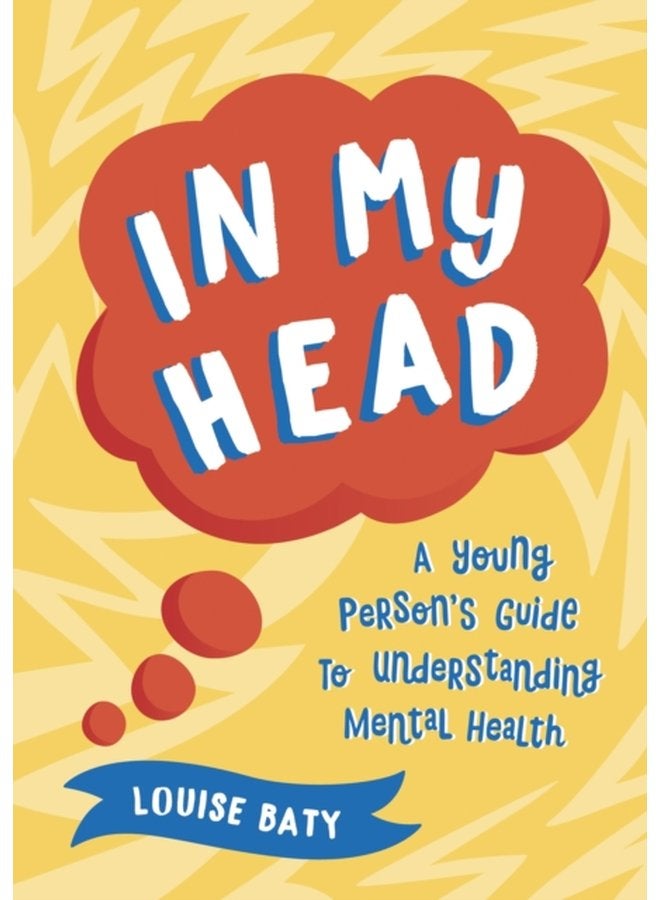 In My Head A Young Person s Guide to Understanding Mental Health - Paperback