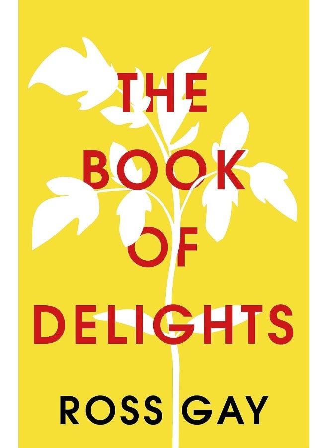 The Book of Delights : The life-affirming New York Times bestseller