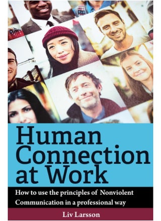 Human Connection at Work; How to use the principles of Nonviolent Communication in a professional way - pzsku/Z519CFFC38762E51F92CFZ/45/_/1737493848/99000aaa-6e7b-4987-9619-12ff106b4199