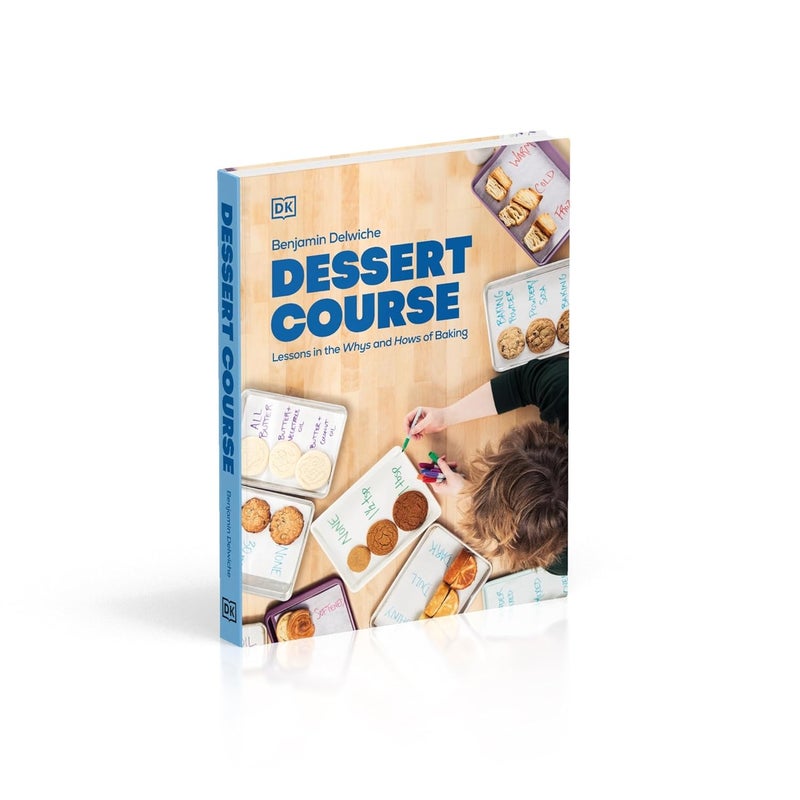 Dessert Course: Recipes, Principles, and Techniques for Baking, Yo - Image 3