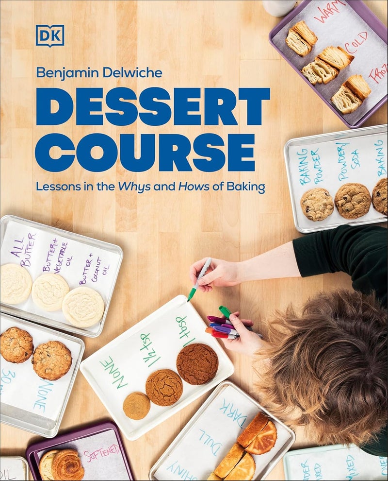 Dessert Course: Recipes, Principles, and Techniques for Baking, Yo - Image 1