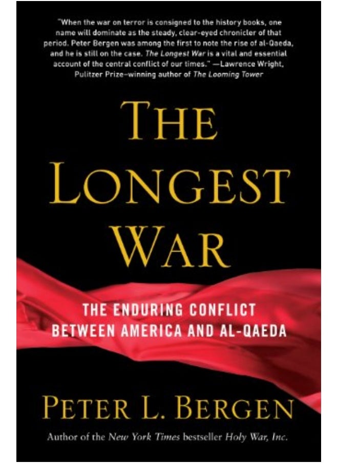 The Longest War The Enduring Conflict Between America And Alqaeda By Peter Bergen Hardcover 