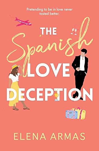 The Spanish Love Deception: Tiktok Made Me Buy It! The Goodreads Choice Awards Debut Of The Year Elena Armas 