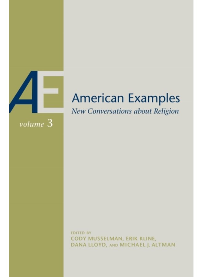 American Examples New Conversations about Religion Volume Three - Paperback