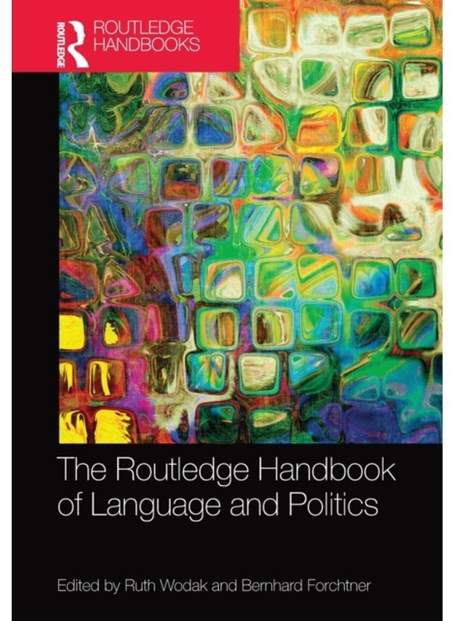 The Routledge Handbook of Language and Politics - Paperback