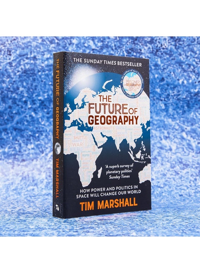 The Future of Geography: How Power and Politics in Space Will Change Our World – THE NO.1 SUNDAY TIMES BESTSELLER  - Image 3