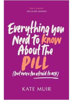Everything You Need to Know About the Pill (but were too afraid to ask) 
