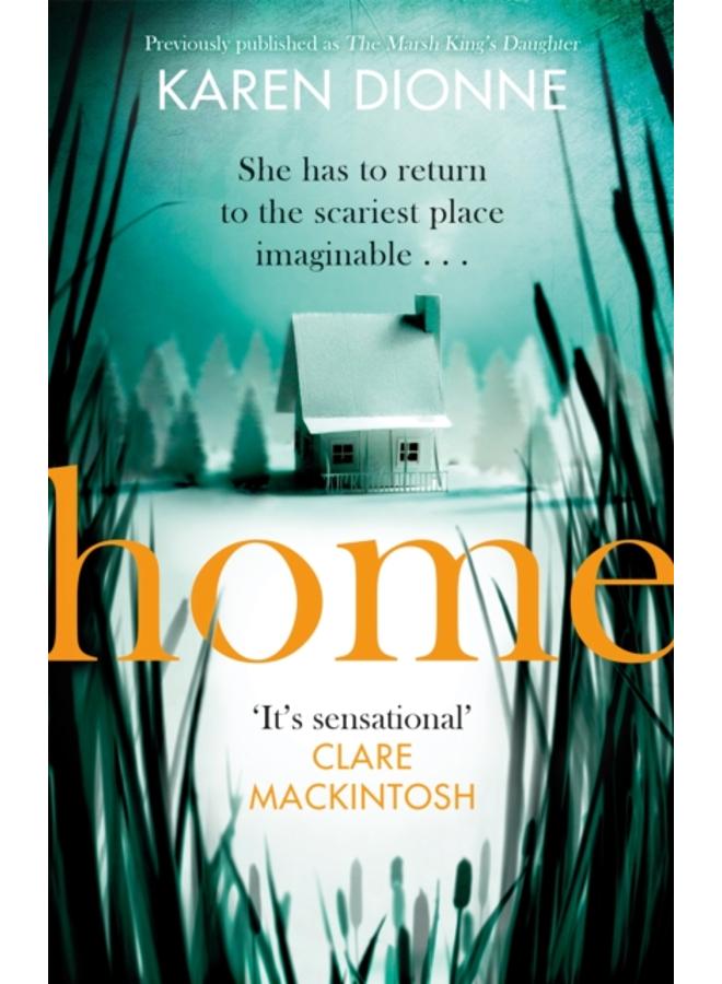 Home : A one-more-page, read-in-one-sitting thriller that you'll remember for ever 