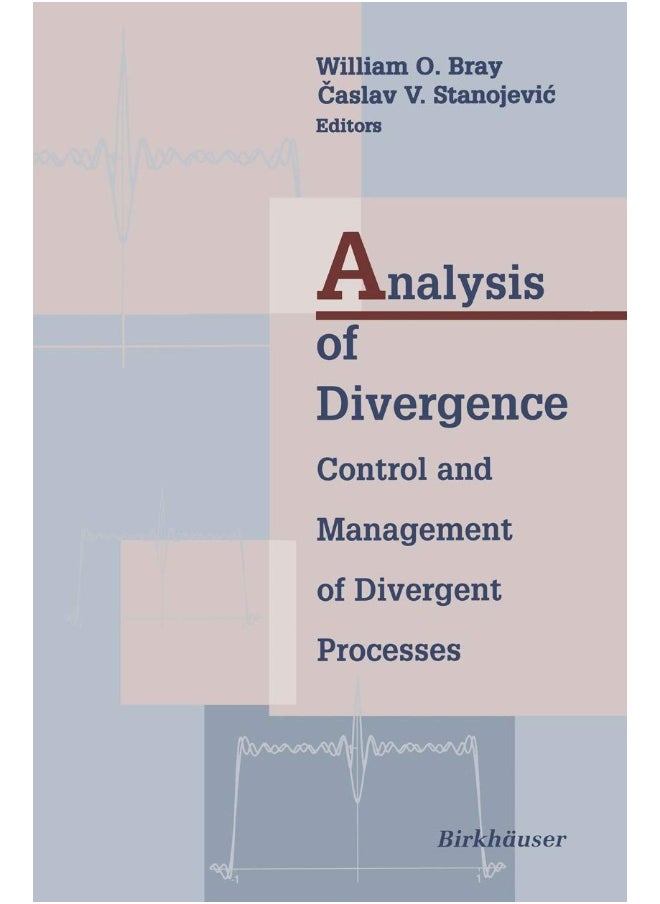 Analysis of Divergence: Control and Management of Divergent Processes 