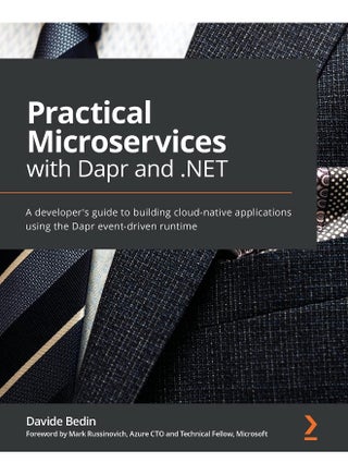 Packt Practical Microservices with Dapr and .NET: A developer's guide to building cloud-native applications using the Dapr event-driven runtime - pzsku/Z51BE32CA857671B2CCA1Z/45/1748329296/524301cf-130f-40ee-8364-9057743cbfdc