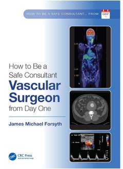 How to be a Safe Consultant Vascular Surgeon from Day One: The Unofficial Guide to Passing the FRCS (VASC) - pzsku/Z51BE4AE88BA77E05CBB9Z/45/_/1740557359/f234d35e-da30-47ad-bb87-7487653b74aa