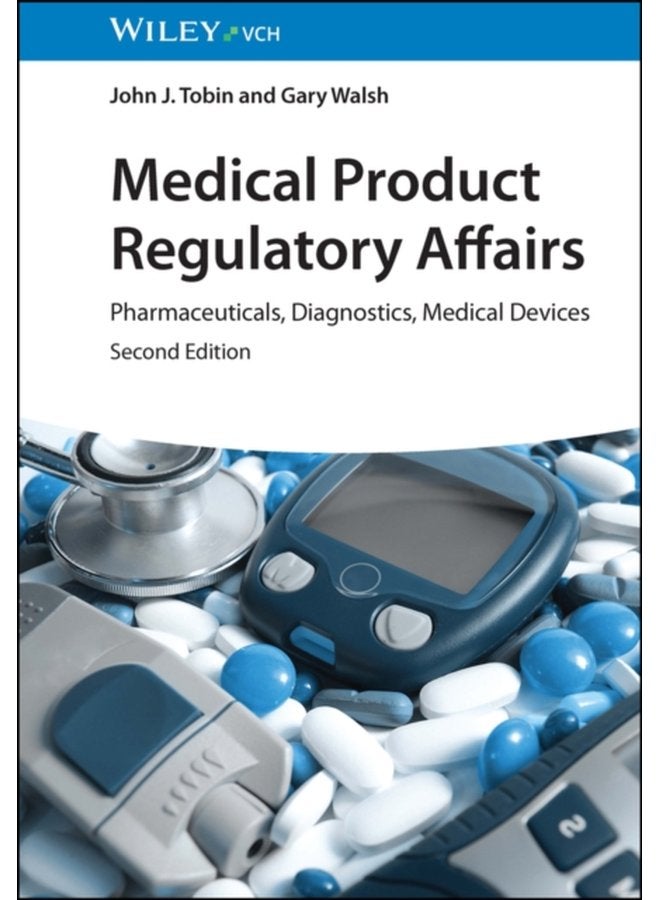 Medical Product Regulatory Affairs Pharmaceuticals Diagnostics Medical Devices - Hardback