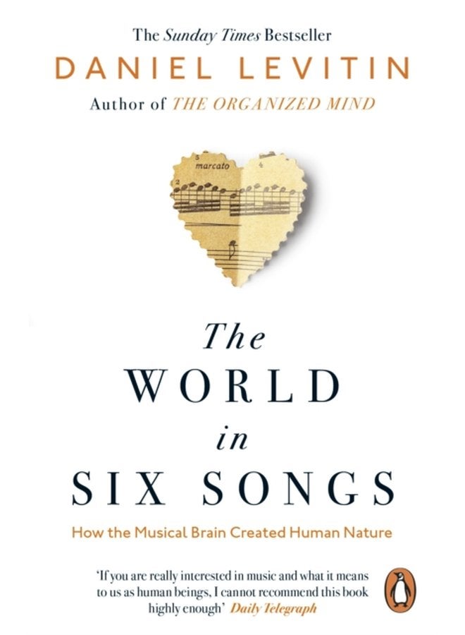 The World in Six Songs How the Musical Brain Created Human Nature - Paperback