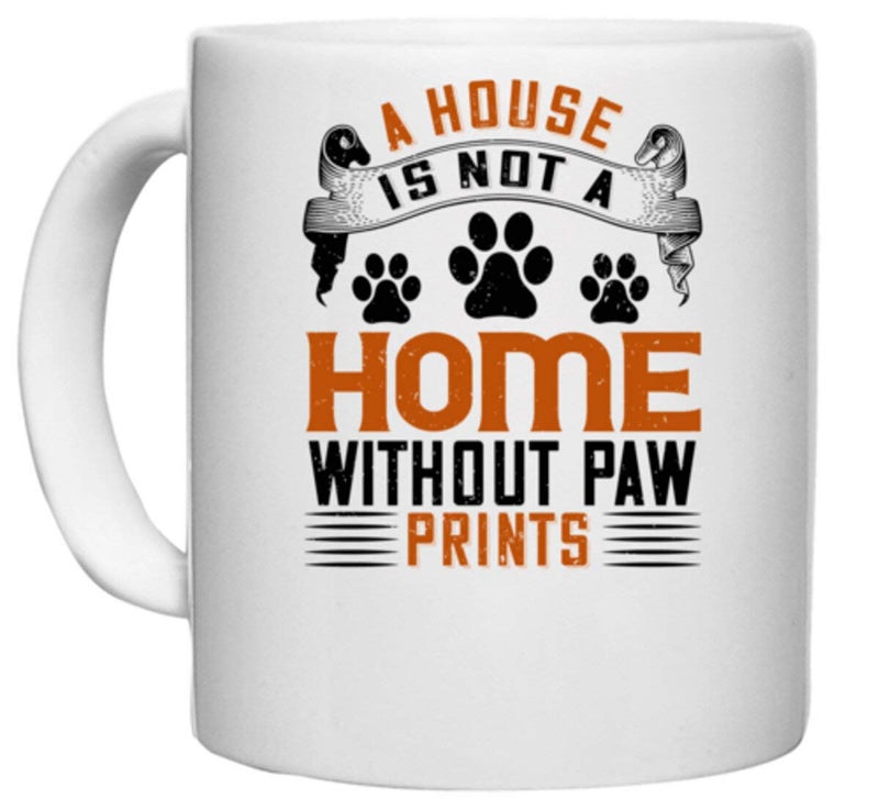 UDNAG White Ceramic Coffee/Tea Mug 'Dog | A House is not a Home Without paw Prints' Perfect for Gifting [330ml] - Image 1