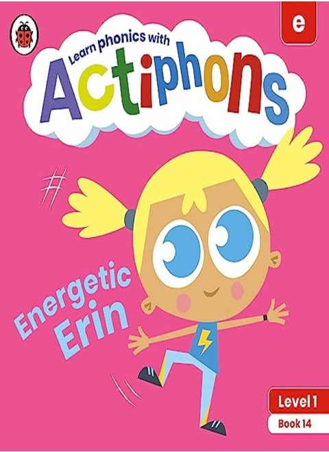 Actiphons Level 1 Book 14 Energetic Erin: Learn phonics and get active with Actiphons!