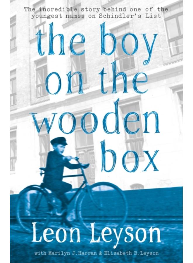The Boy on the Wooden Box : How the Impossible Became Possible . . . on Schindler's List 