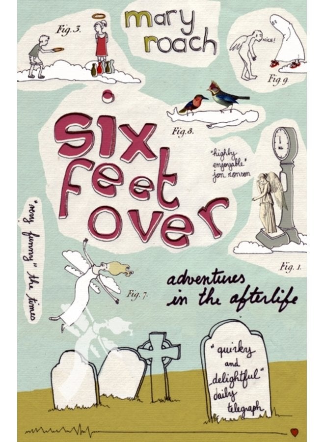 Six Feet Over Adventures in the Afterlife - Paperback