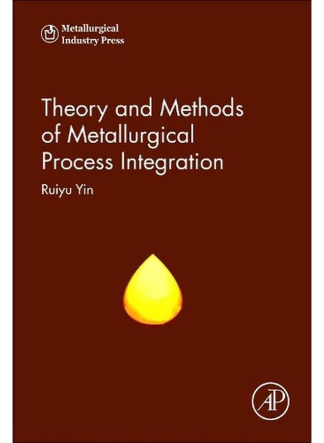 Theory and Methods of Metallurgical Process Integration  Ed   1 