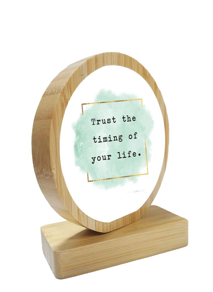 Service Zone - Protective Printed White Round Shape Wooden Photo Frame for Table Top Trust The Timing Of Your Life - Image 1