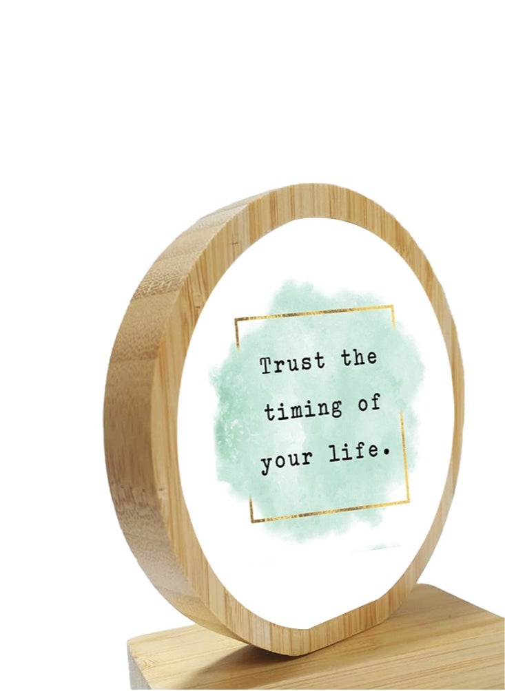 Service Zone - Protective Printed White Round Shape Wooden Photo Frame for Table Top Trust The Timing Of Your Life - Image 1