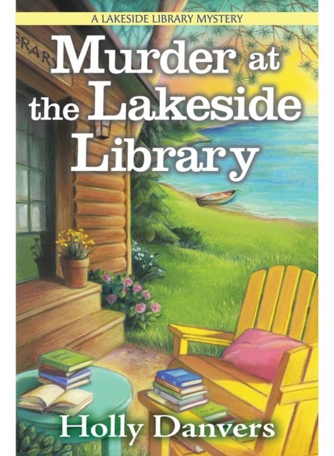 Murder At The Lakeside Library A Lakeside Library Mystery - Hardback