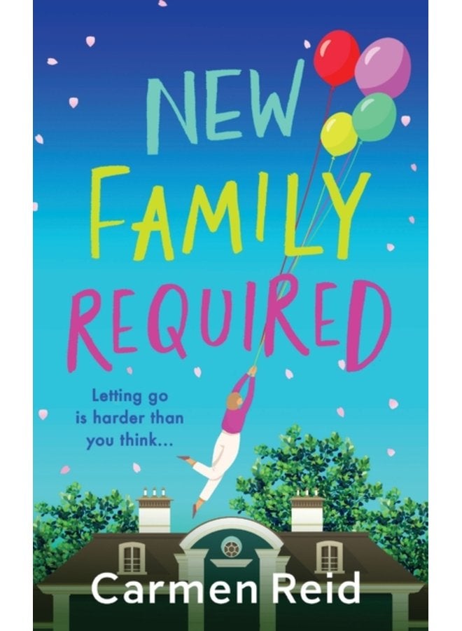 New Family Required The laugh out loud uplifting read from Carmen Reid - Hardback
