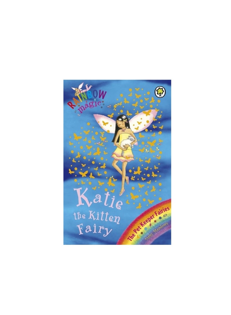 Katie The Kitten Fairy : The Pet Keeper Fairies Book 1