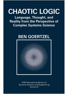 Chaotic Logic: Language, Thought, and Reality from the Perspective of Complex Systems Science