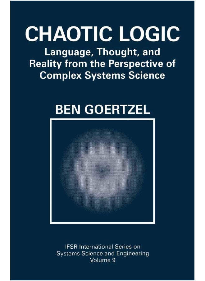 Chaotic Logic: Language, Thought, and Reality from the Perspective of Complex Systems Science 