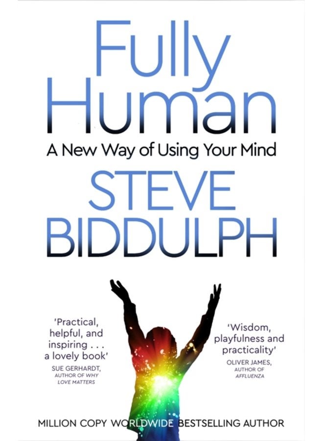 Fully Human A New Way of Using Your Mind - Paperback