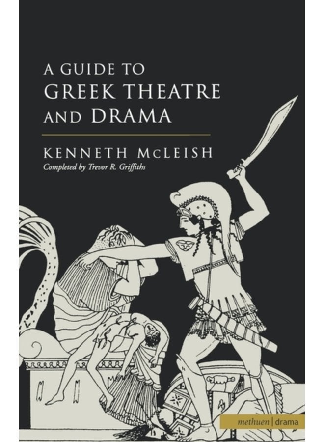 Guide To Greek Theatre And Drama - Paperback