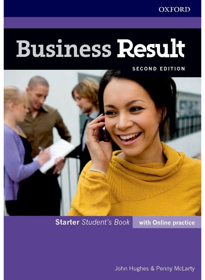 OXFORD UNIVERSITY PRESS Business Result: Starter: Student's Book with Online Practice: Business English you can take to work today